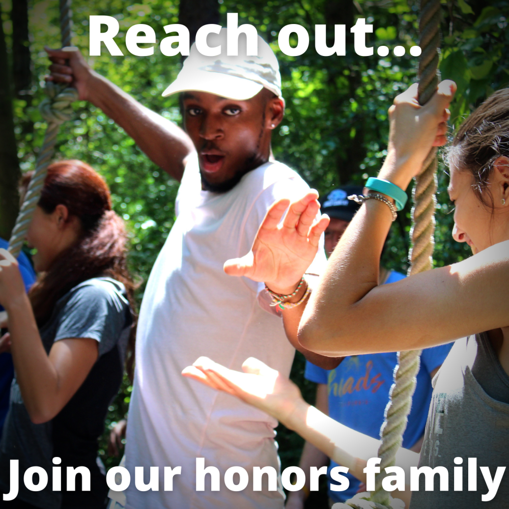 Reach Out, Join our honors family